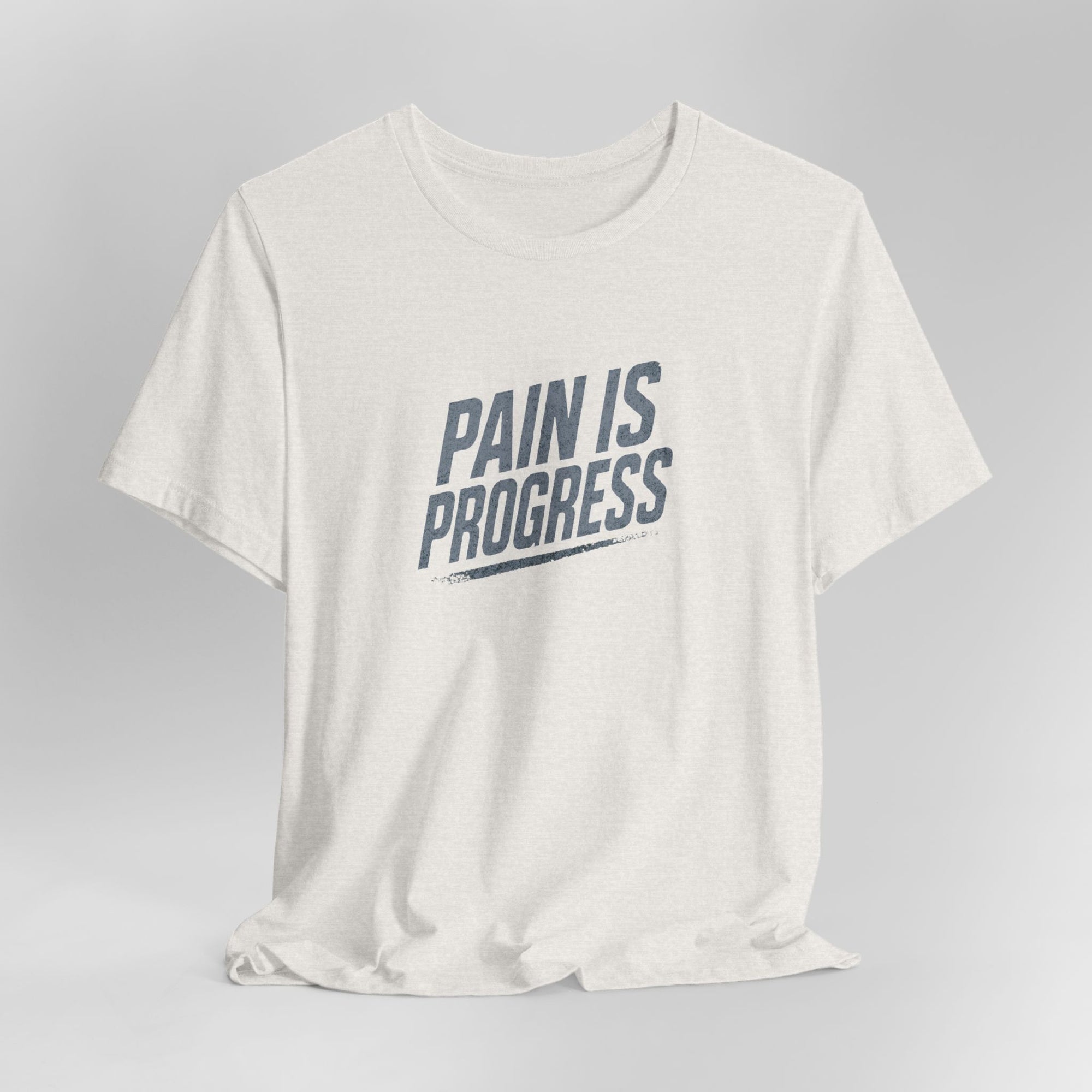 Pain is Progress