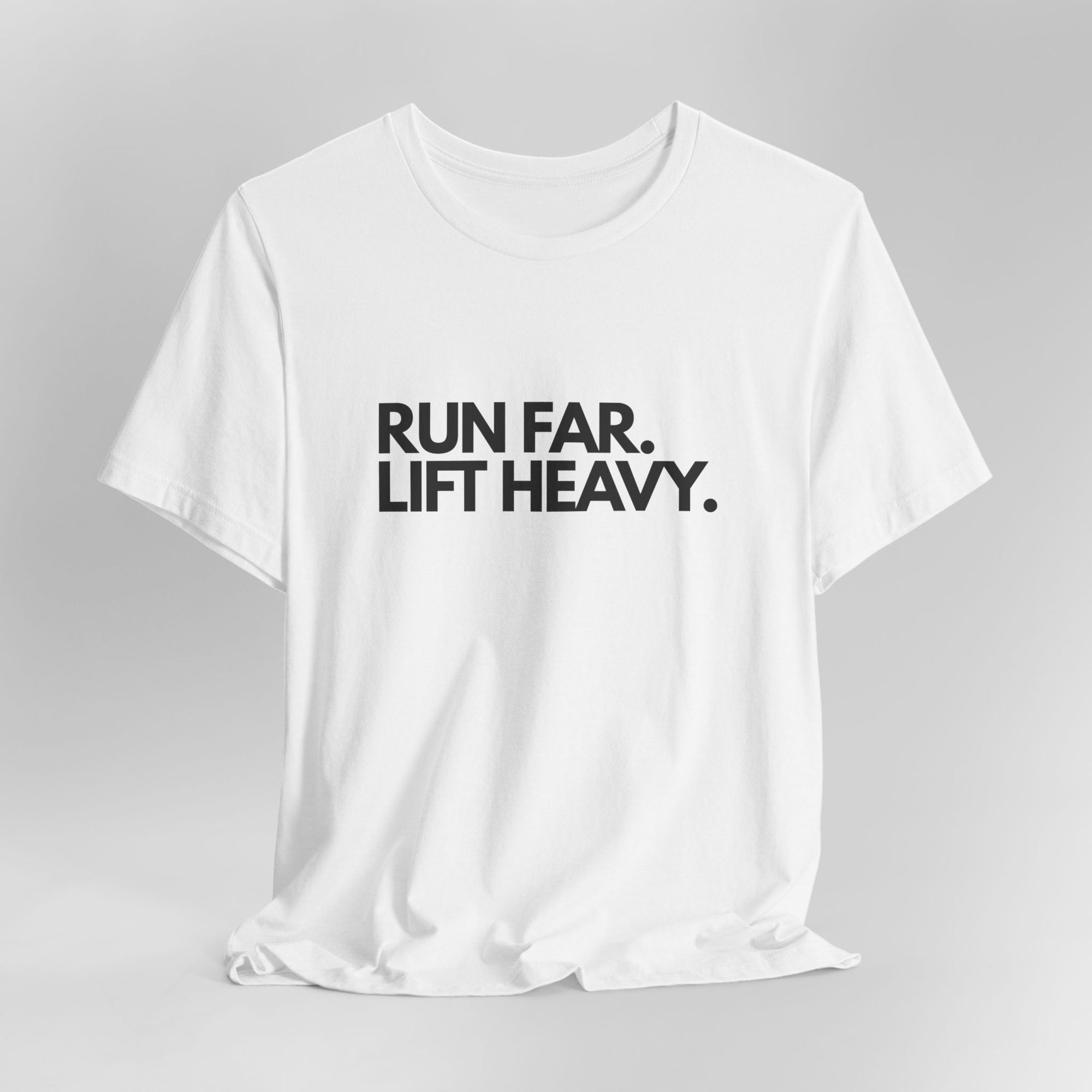 Run Far. Lift Heavy.