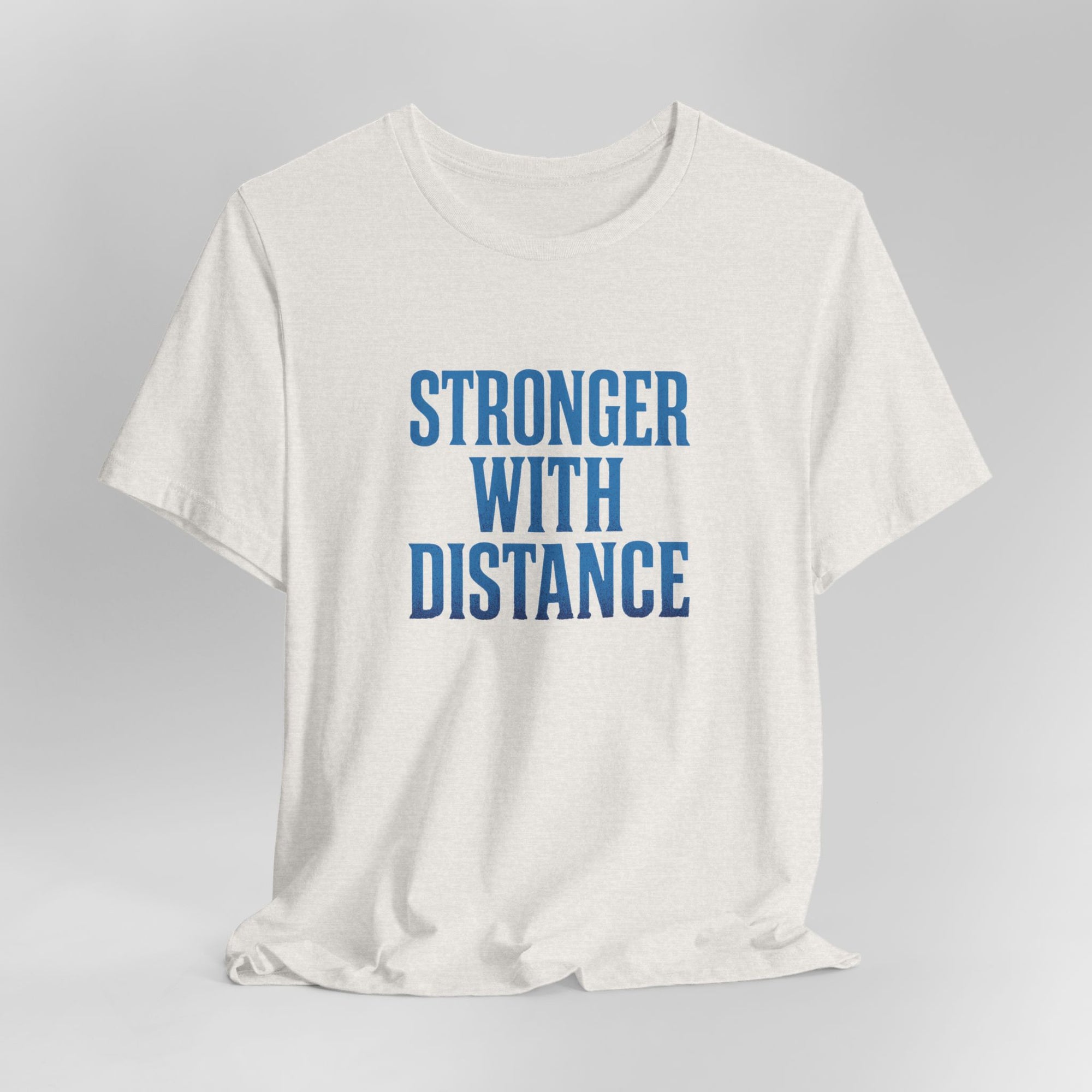 Stronger with Distance