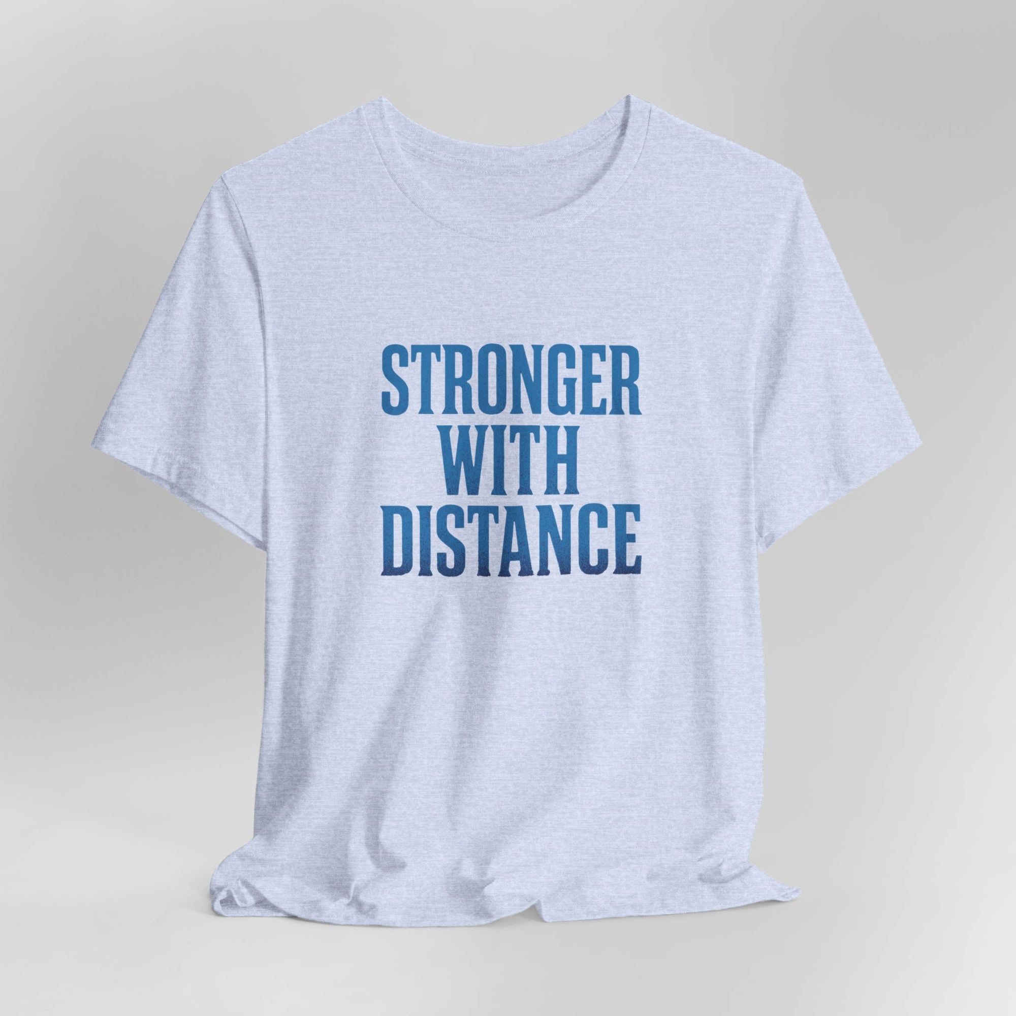 Stronger with Distance
