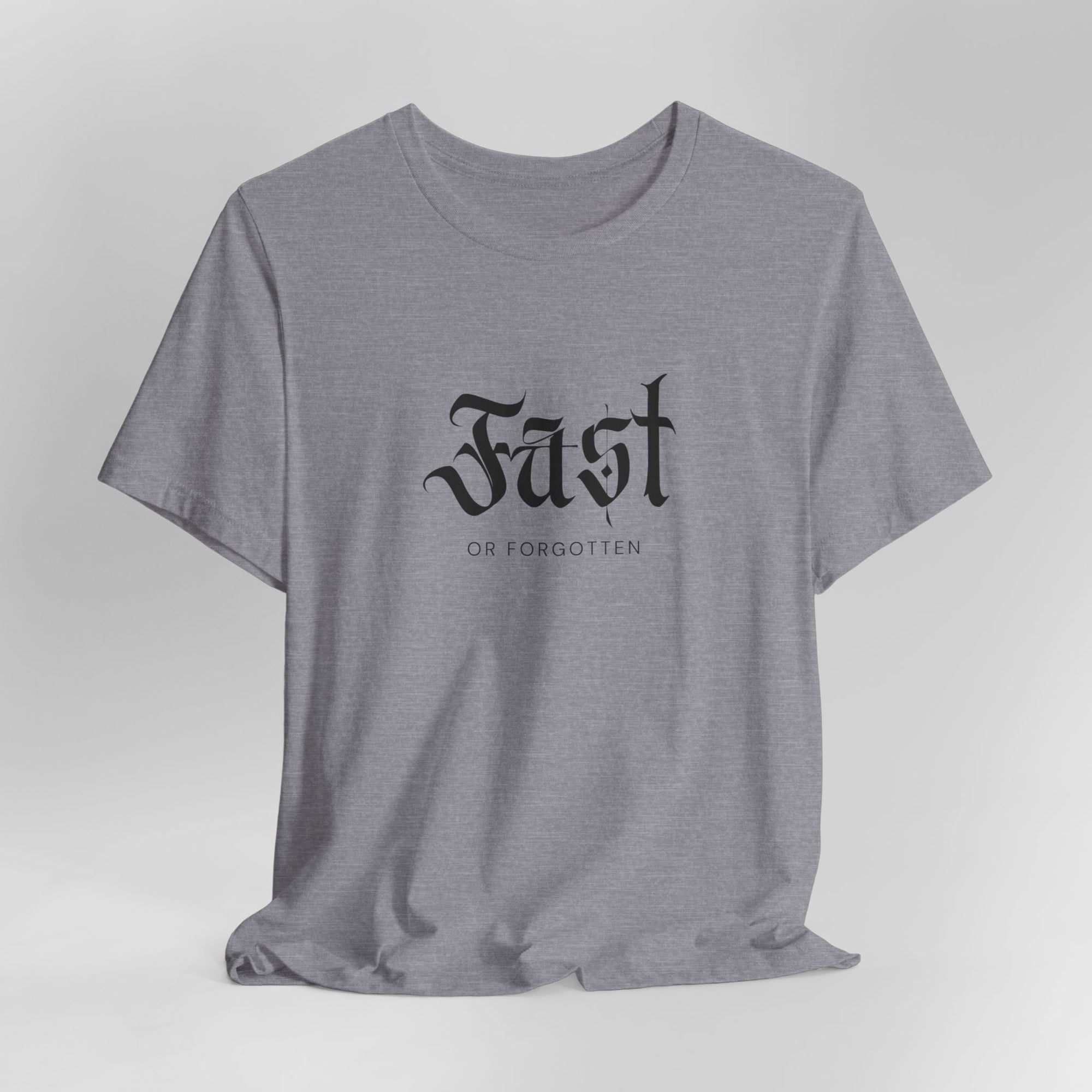 Fast or Forgotten