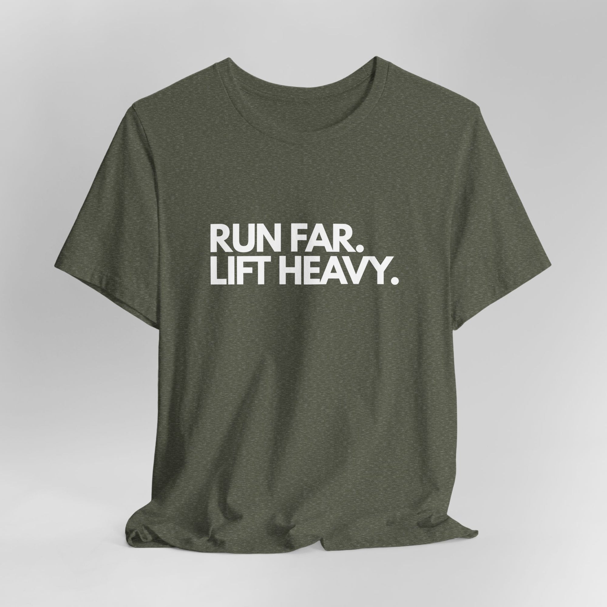 Run Far. Lift Heavy.