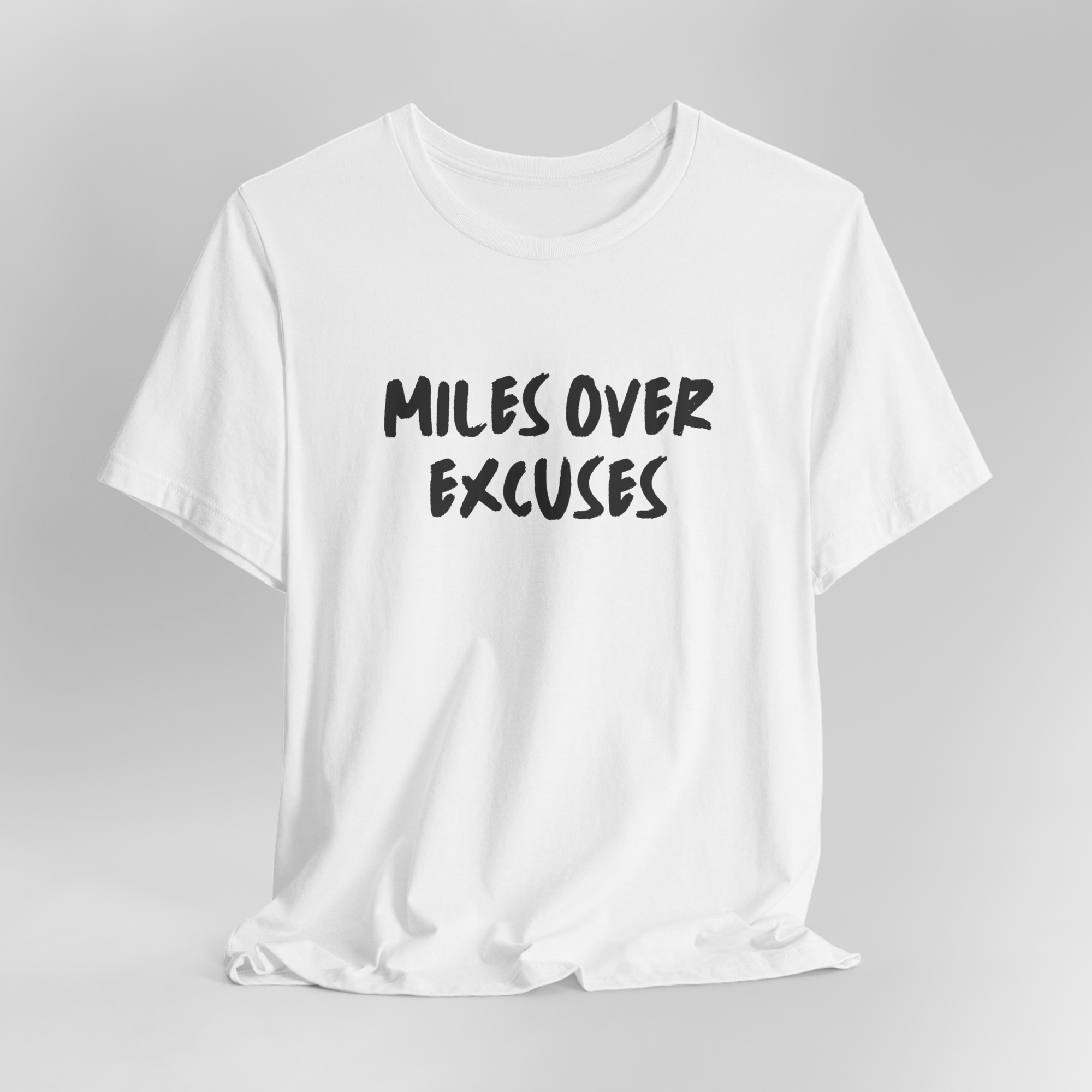 Miles Over Excuses