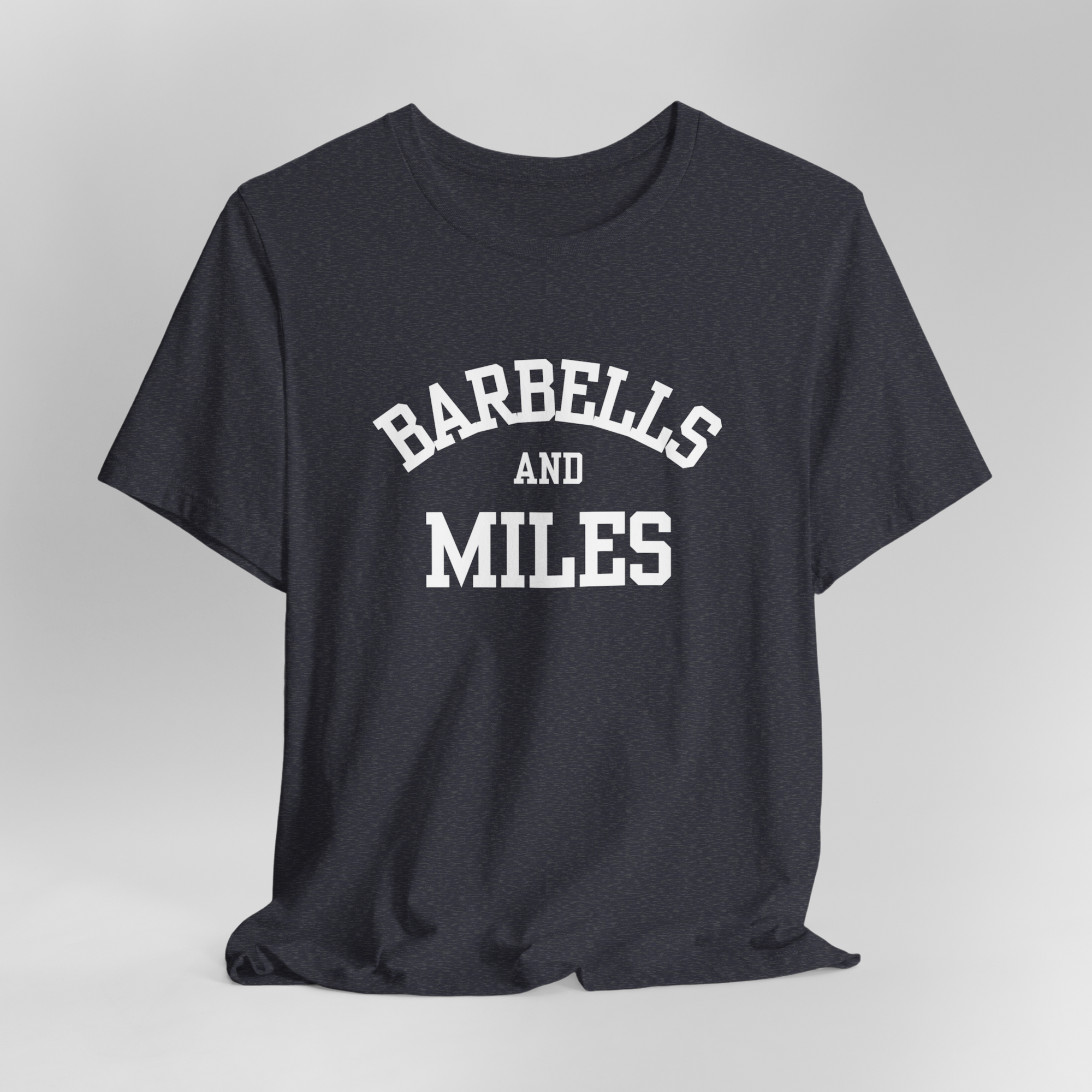 Barbells and Miles