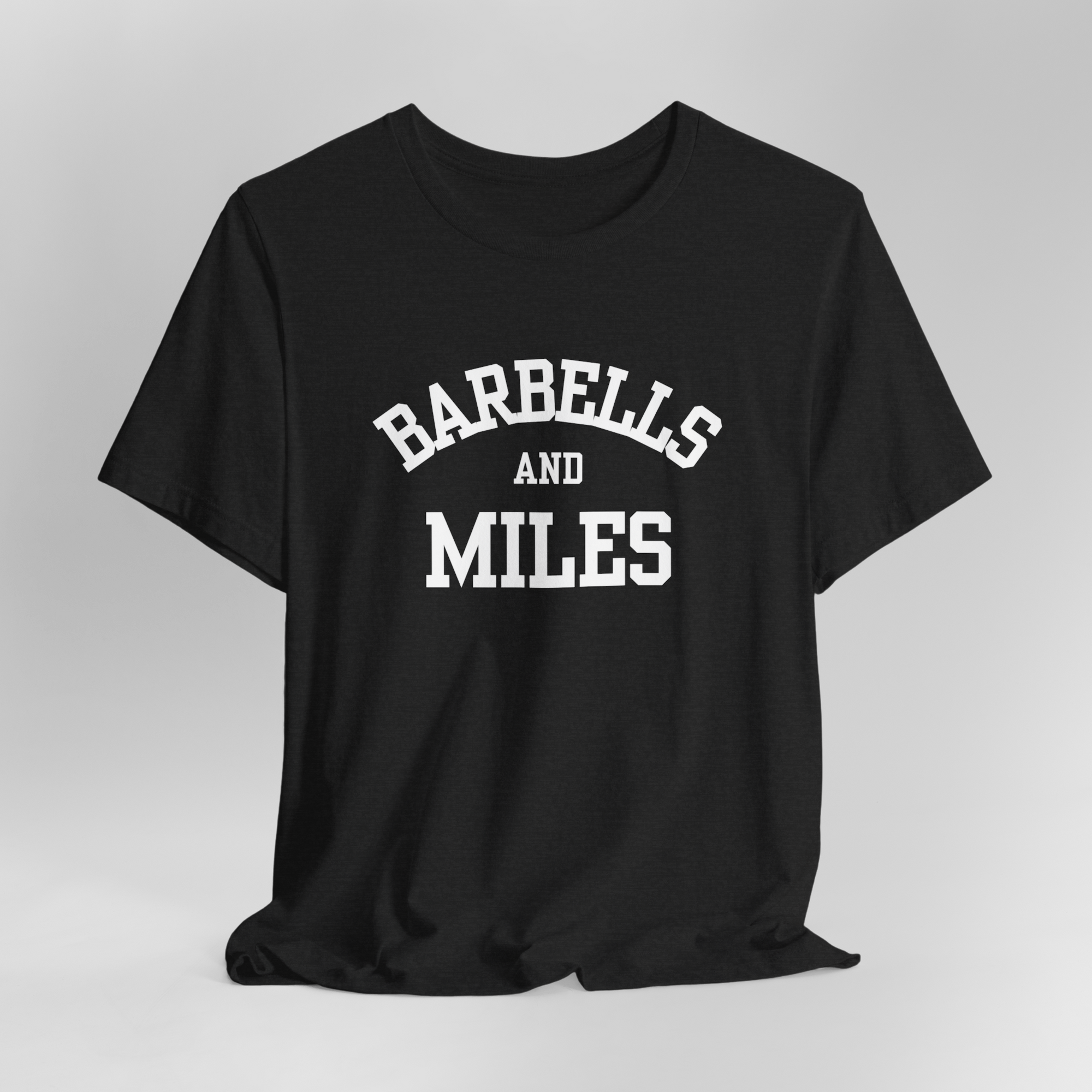 Barbells and Miles