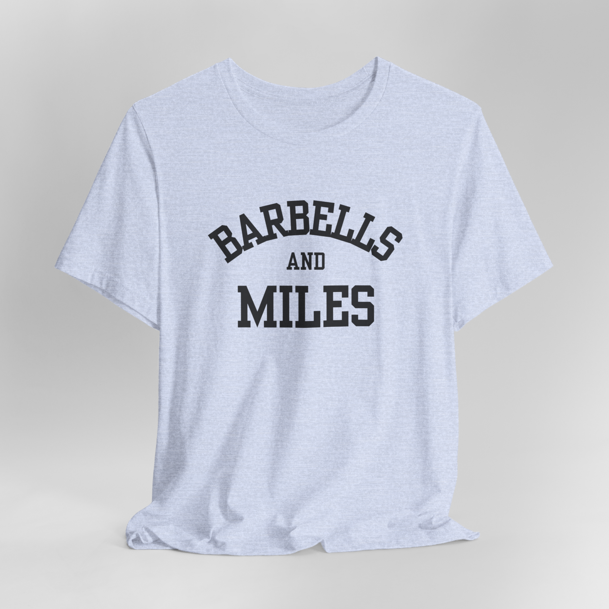 Barbells and Miles