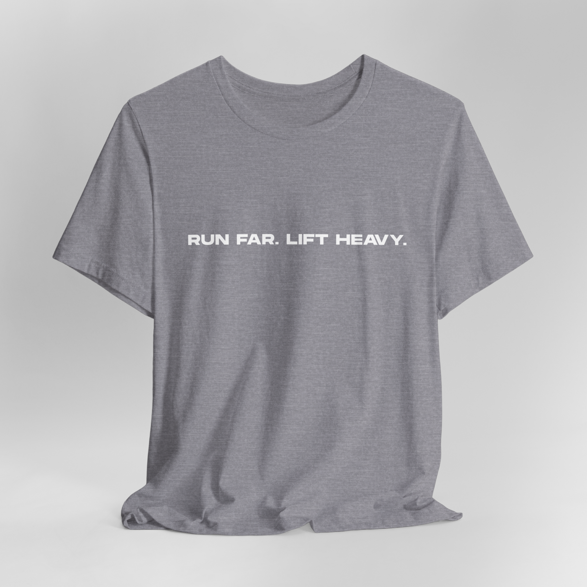 Run Far Lift Heavy