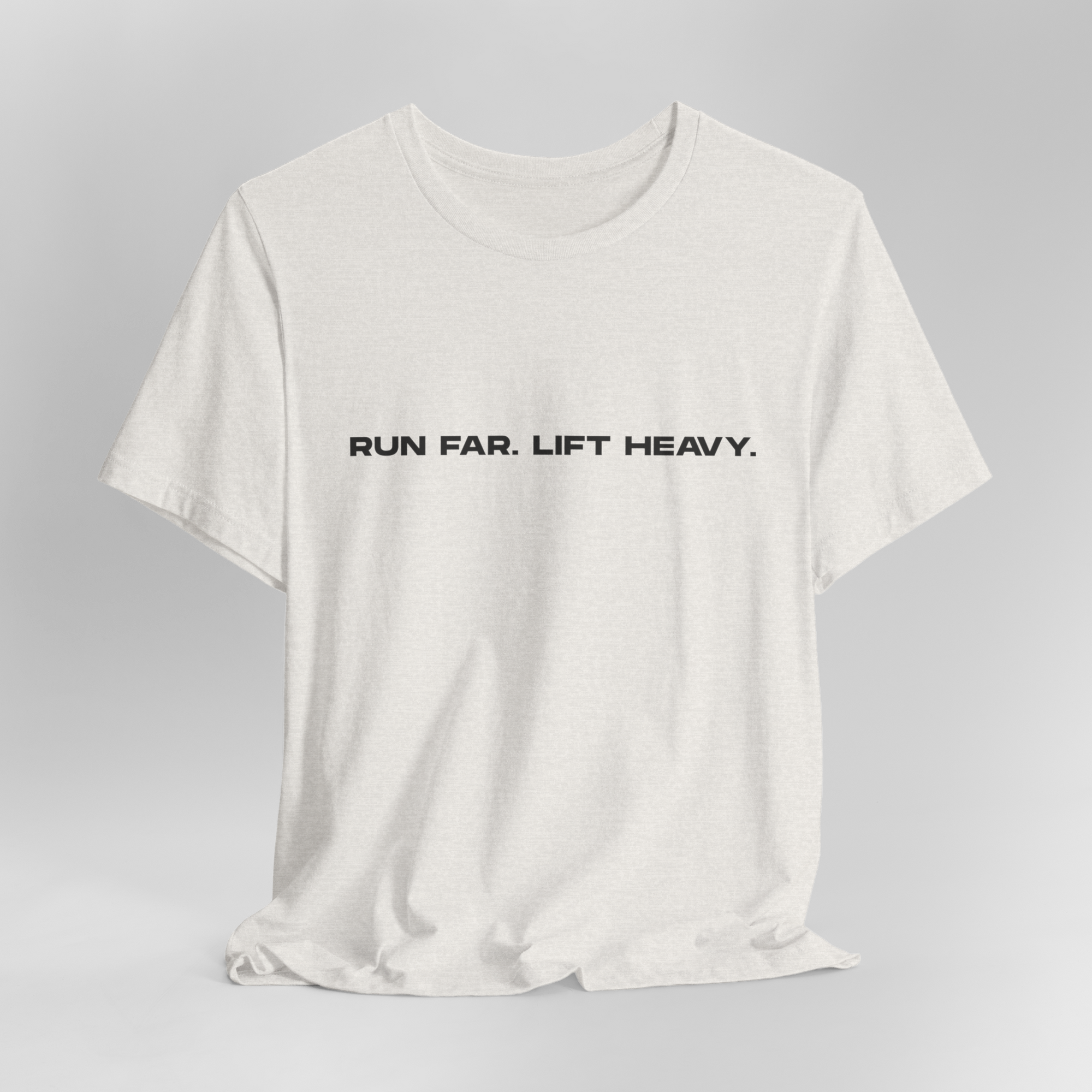 Run Far Lift Heavy